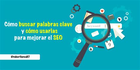 Cómo Buscar Palabras Clave Y Mejorar El Seo De Tu Web