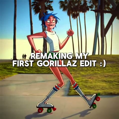 Remaking My First Gorillaz Edit Gorillaz Edit 2d Murdoc Music