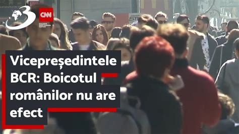 Vicepreședintele BCR Boicotul românilor nu are efect YouTube