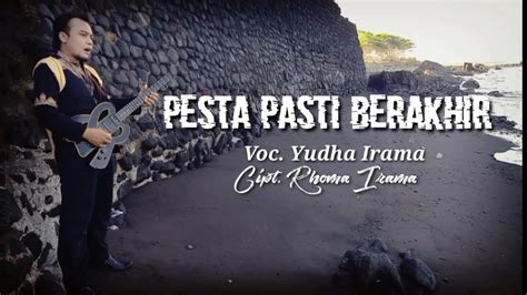 Pesta Pasti Berakhir Voc Yudha Irama Cipt Rhoma Irama Youtube