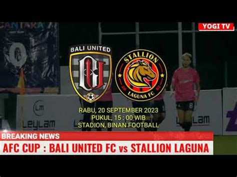 BALI UNITED Vs STALLION FC LIVE LIVE BALI UNITED Vs STALLION FC