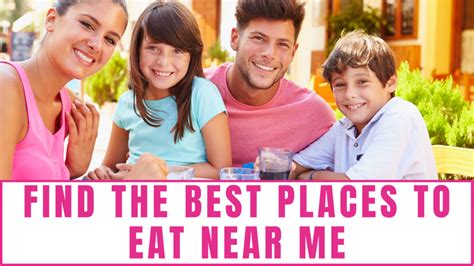 Find The Best Places To Eat Near Me