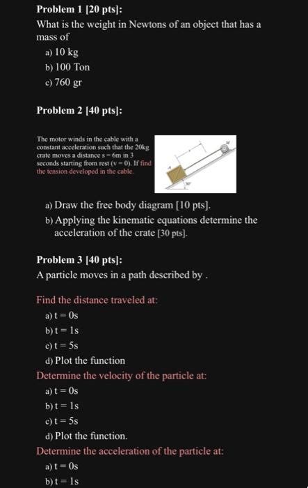 Solved Problem 1 20 Pts What Is The Weight In Newtons Of Chegg