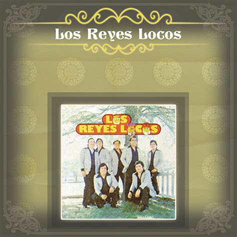 Los Reyes Locos Album By Los Reyes Locos Spotify