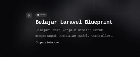 Belajar Laravel Blueprint Memaksimalkan Produktivitas Dalam