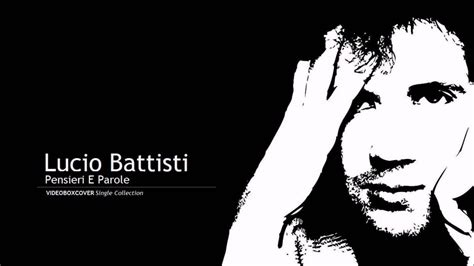 Lucio Battisti Pensieri E Parole Cantata Da Me Youtube