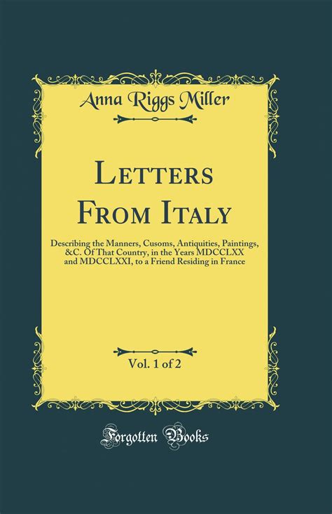 Letters From Italy Vol Of Describing The Manners Cusoms