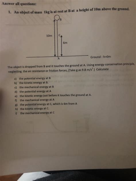 Solved Answer All Questions An Object Of Mass Ikg Is At Chegg