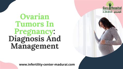 Ovarian Tumors In Pregnancy Diagnosis And Management Guru Hospital