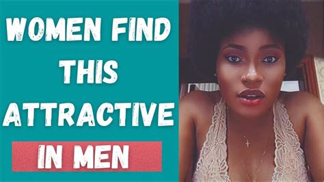 5 Things Women Secretly Love About Men What Women Find Attractive In