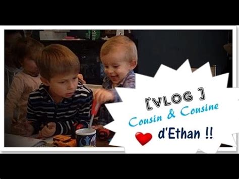 VLOG Ethan Avec Son Cousin Sa Cousine YouTube