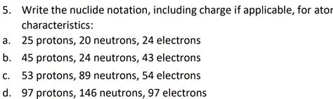 Solved a. 5. Write the nuclide notation, including charge if | Chegg.com