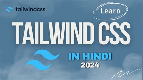 Learn Tailwind CSS Course For Beginners In Hindi 2024 Tailwind CSS