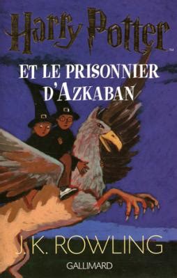 Harry Potter Tome Harry Potter Et Le Prisonnier D Azkaban Livraddict