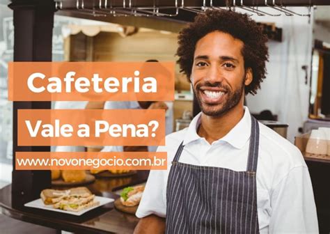 Como Montar Uma Cafeteria De Sucesso Baixo Investimento