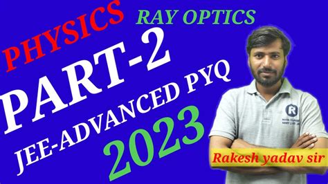 Jee Advanced Physics Ray Optics For 2023 Jee Advanced Pyq By