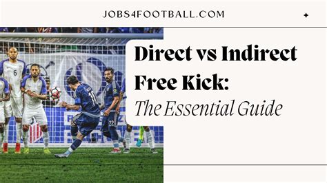 Direct vs Indirect Free Kick: The Essential Guide | jobs4football