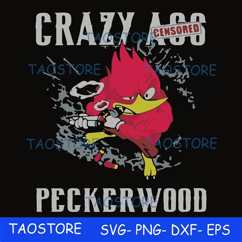 Crazy Ass Peckerwood Svg Inspire Uplift