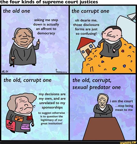 The Four Kinds Of Supreme Court Justices The Old One Asking Me Step