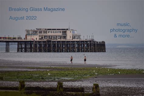 Breaking Glass Magazine August 2022 Breaking Glass Magazine