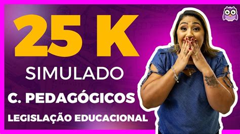 Live 25 K 25 Itens De Conhecimentos Pedagógicos E Legislação