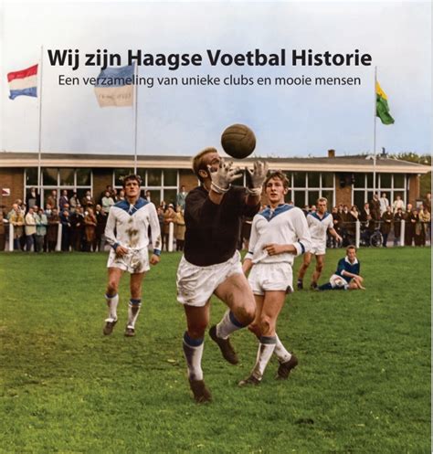 Breaking News Dit Is Fotoboek 2 Wij Zijn Haagse Voetbalhistorie De