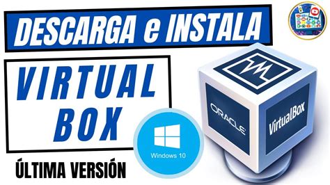 Como Descargar E Instalar Virtualbox En Windows Espa Ol Ltima