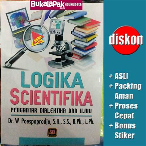 Jual Logika Scientifika Dialektika Dan Ilmu W Poespoprodjo Di Lapak