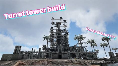 Unradeable Turret Tower Build Ark Survival Evolved Youtube