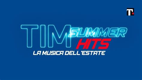 Tim Summer Hits 2023 9 Luglio Scaletta E Cantanti Della Terza Puntata