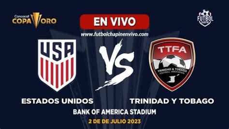 Estados Unidos Vs Trinidad Y Tobago En VIVO Copa Oro 2023