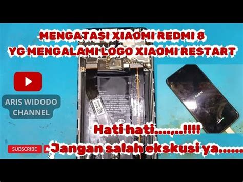 Mengatasi Xiaomi Redmi Yang Mengalami Restart Terus Menerus Done