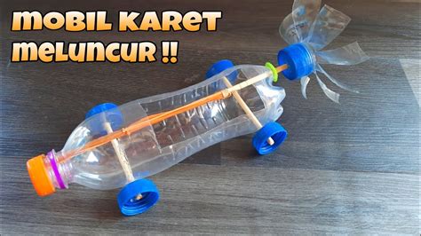 Cara Membuat Mobil Karet Bertenaga Dari Botol Bekas Youtube