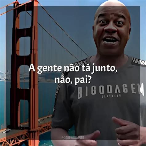 Toninho Tornado Frases Perfeitas Querido Jeito