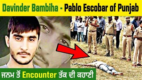 Davinder Bambiha Gangster Life Story Escobar Of Punjab Group