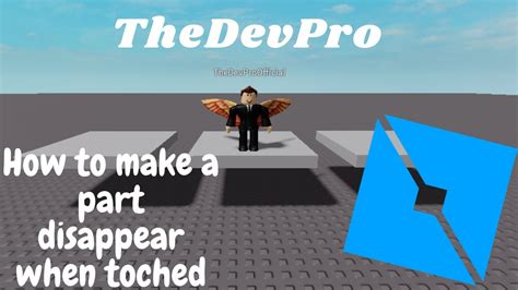 How To Make A Part Disappear When Touched In Roblox Studio