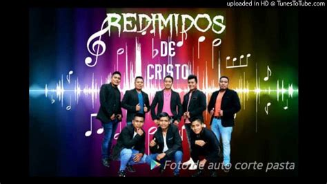 Los Redimidos De Cristo Siempre Te Albar Youtube