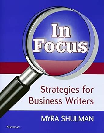 In Focus Strategies For Business Writers