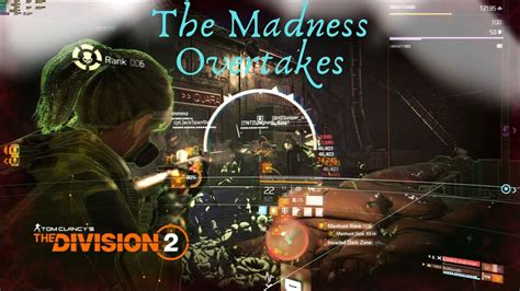 The Division Tu The Madness Overtakes Dark Zone Pvp Youtube