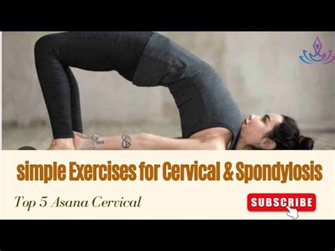 Yoga For Cervical Spondylosis Top 5 Simple Exercises For Spondylosis