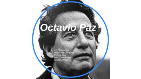 Octavio Paz By Luciana Rosell On Prezi Next