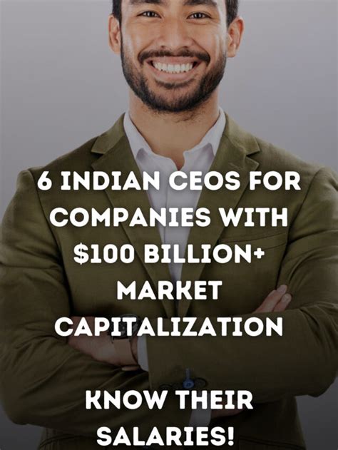 6 Indian Ceos For Companies With 100 Billion Market Capitalization