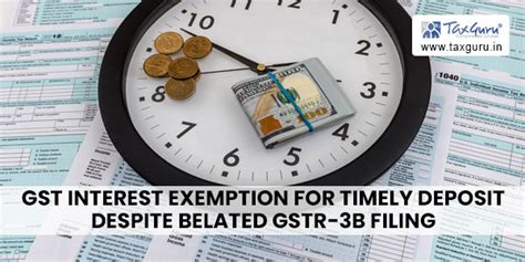 Gst Interest Exemption For Timely Deposit Despite Belated Gstr B Filing