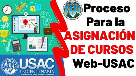 Asignaci N De Cursos Control Acad Mico Web Usac Tutorial Detallado