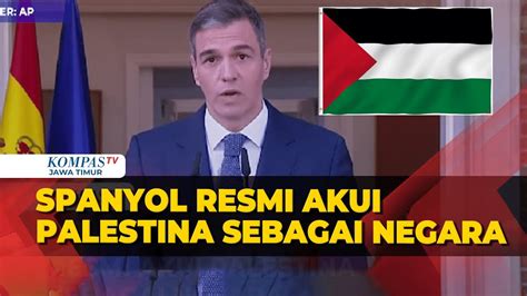 Pernyataan PM Spanyol Resmi Akui Negara Palestina YouTube