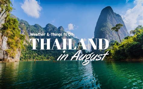 A Complete Guide To Visit Thailand In August IDC Travel