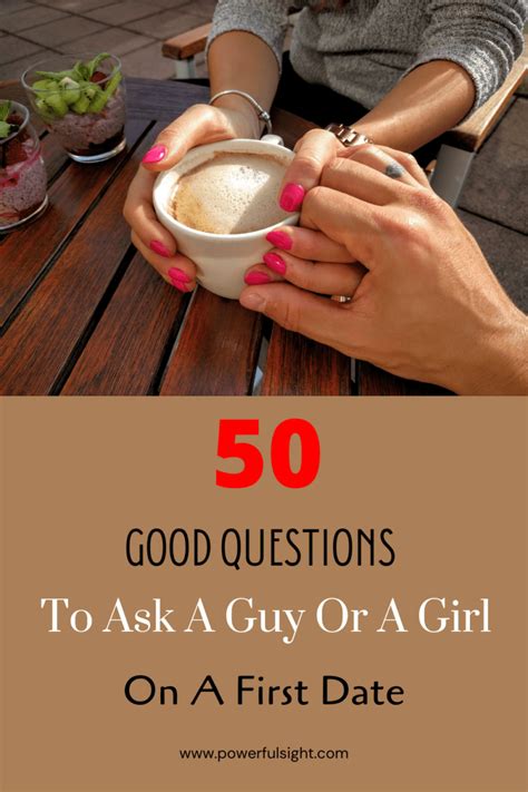 50 Best First Date Questions To Ask A Guy Or A Girl