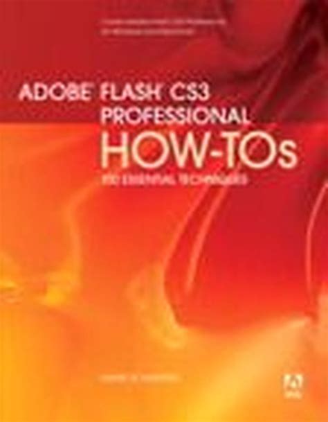 Adobe Flash Cs3 Professional How Tos Ebook Mark Schaeffer 9780132701297 Boeken