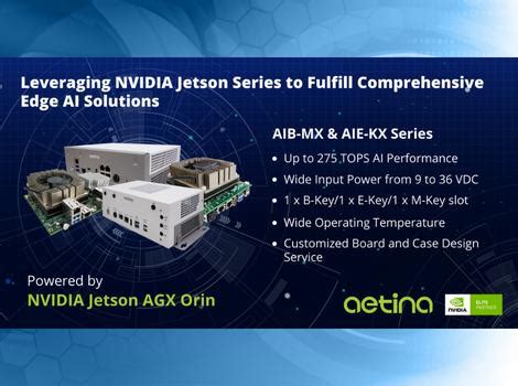 Aetina Launches New Systems And Platforms Powered By Nvidia Jetson Agx