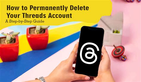 How To Permanently Delete Your Threads Account A Step By Step Guide